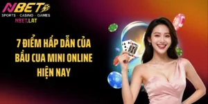 7 Điểm Hấp Dẫn Của Bầu Cua Mini Tại NBET Hiện Nay