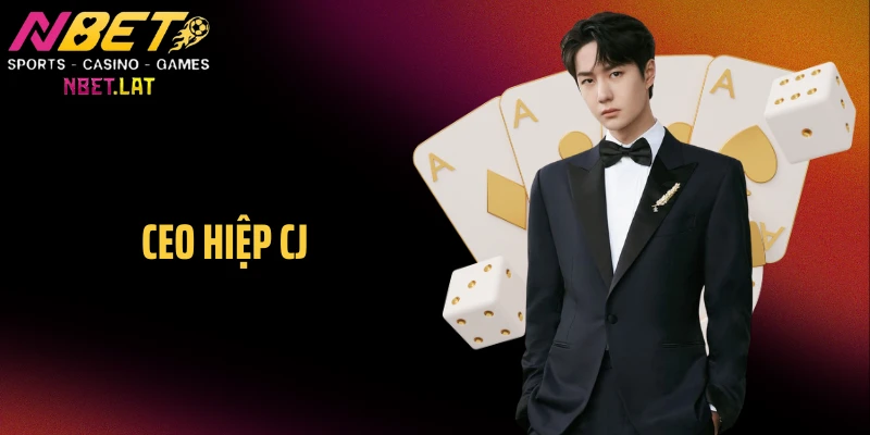 CEO Hiệp CJ - Dẫn Dắt Sự Phát Triển Ấn Tượng Top 1 Của NBET