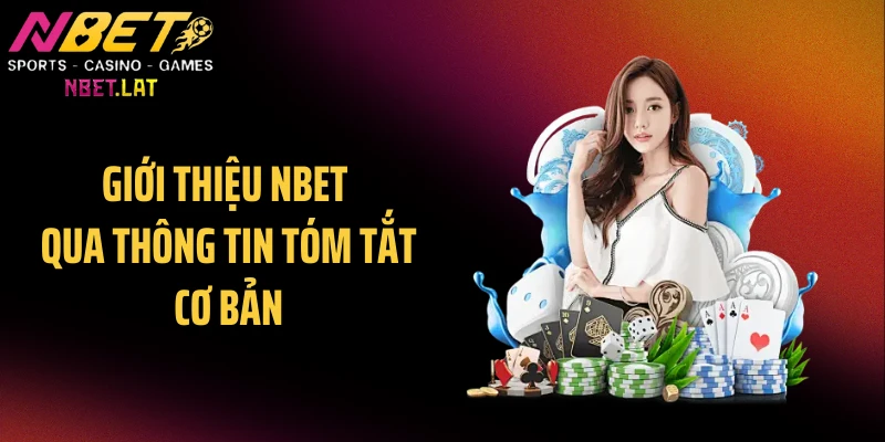 Giới thiệu NBET qua thông tin tóm tắt cơ bản