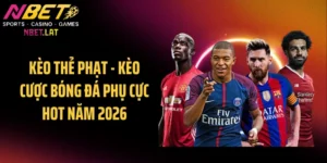 Kèo Thẻ Phạt - Kèo Cược Bóng Đá Phụ Cực Hot Năm 2026