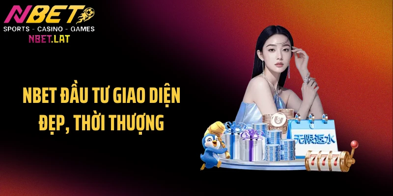 NBET đầu tư giao diện đẹp, thời thượng