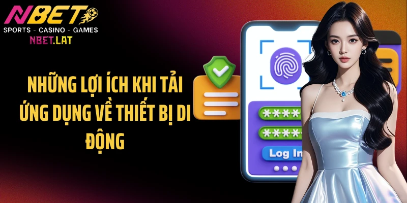 Những lợi ích khi tải ứng dụng về thiết bị di động