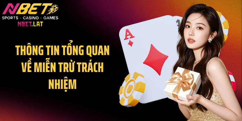 Thông tin tổng quan về miễn trừ trách nhiệm
